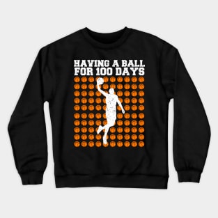 Retro 100th Day Of School, Basketball 100th Day Balls Crewneck Sweatshirt